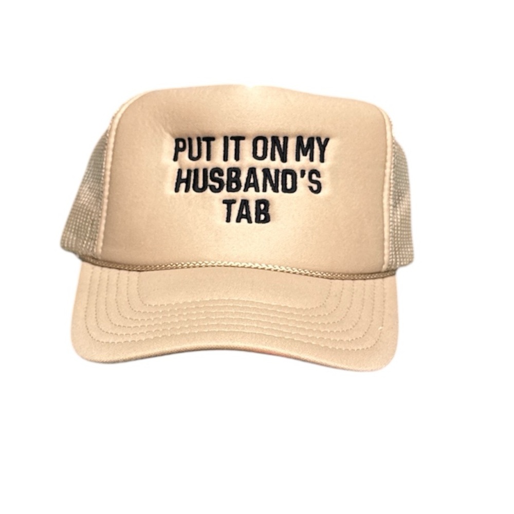 Put it On My Husband’s Tab Party Trucker Hat